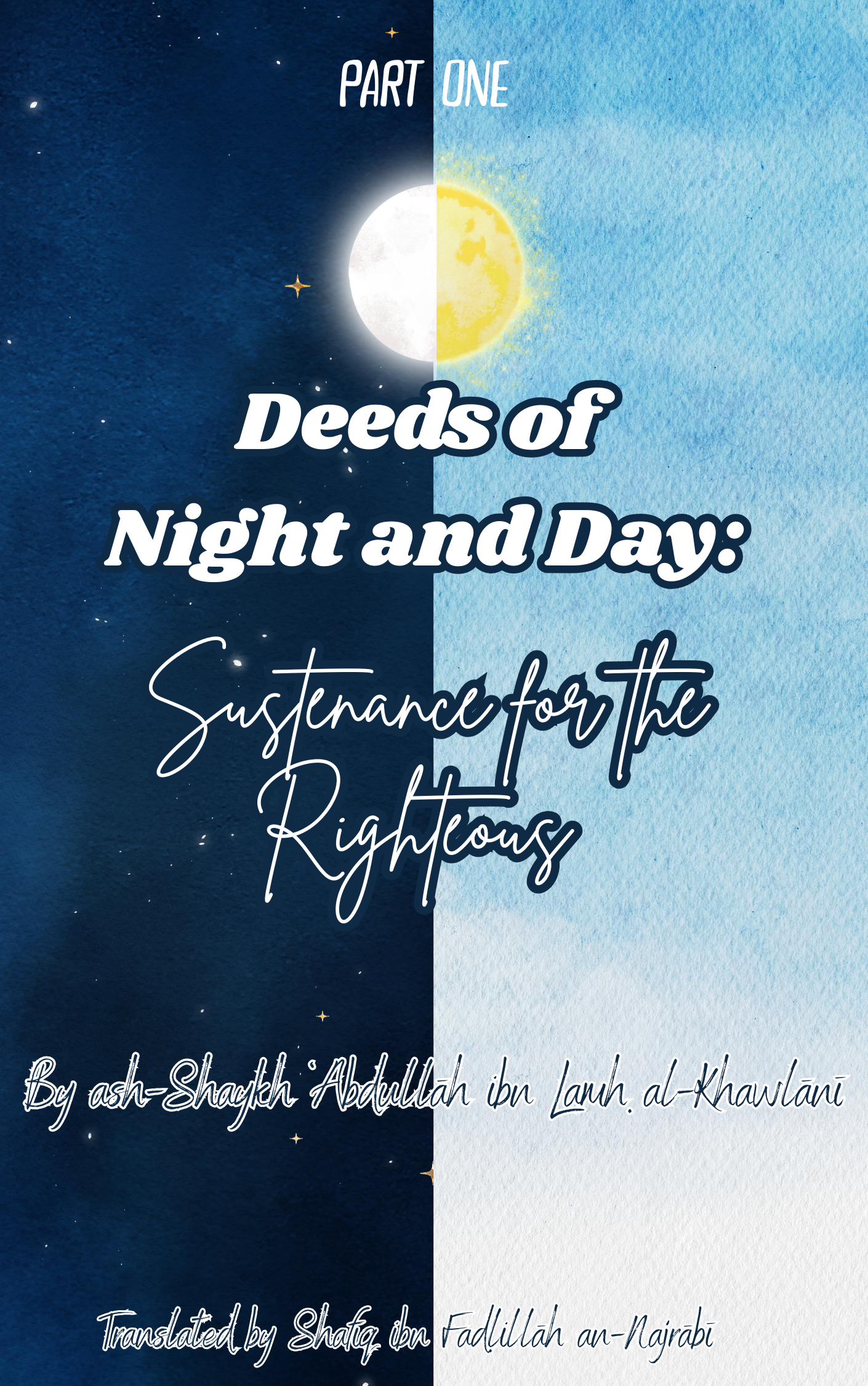 Deeds of Night and Day: Sustenance for the Righteous